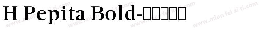 H Pepita Bold字体转换
